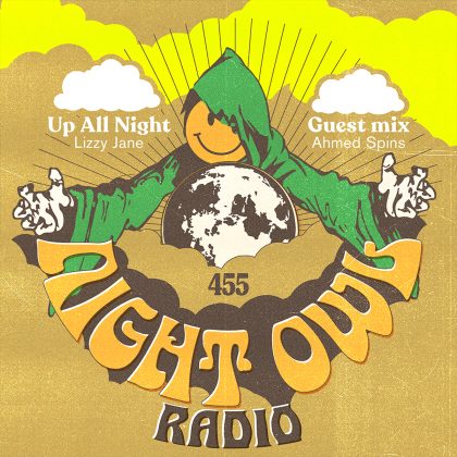 ‘Night Owl Radio’ 455 ft. Lizzy Jane and Ahmed Spins