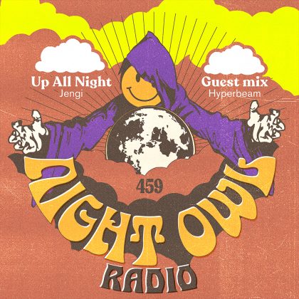 ‘Night Owl Radio’ 459 ft. Jengi and HYPERBEAM