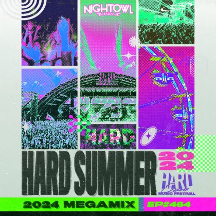 ‘Night Owl Radio’ 464 ft. HARD Summer 2024 Mega-Mix