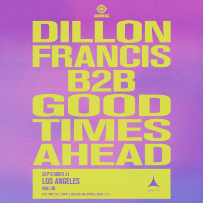 Dillon Francis b2b Good Times Ahead