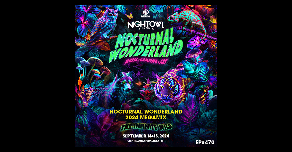 Night Owl Radio' 470 ft. Nocturnal Wonderland 2024 Mega-Mix
