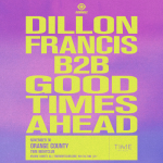 Dillon Francis B2B Good Times Ahead