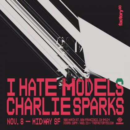 I Hate Models & Charlie Sparks