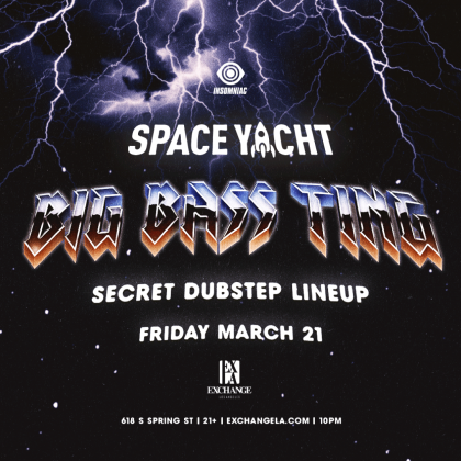 Space Yacht: Big Bass Ting (Secret Dubstep Lineup)