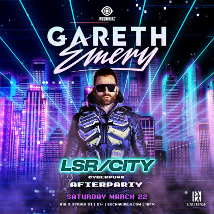 Gareth Emery presents LSR/CITY Cyberpunk Afterparty