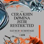 Cera Khin, DØMINA, JSTJR, Restricted