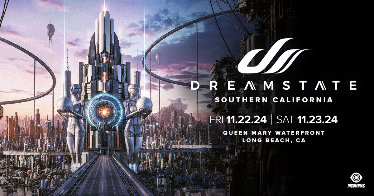 Dreamstate SoCal November 22+23, 2024 Queen Mary Waterfront